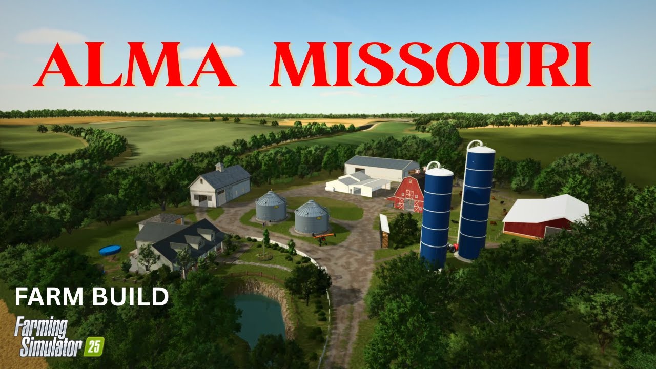 ALMA MISSOURI | FARM BUILD | FS 25