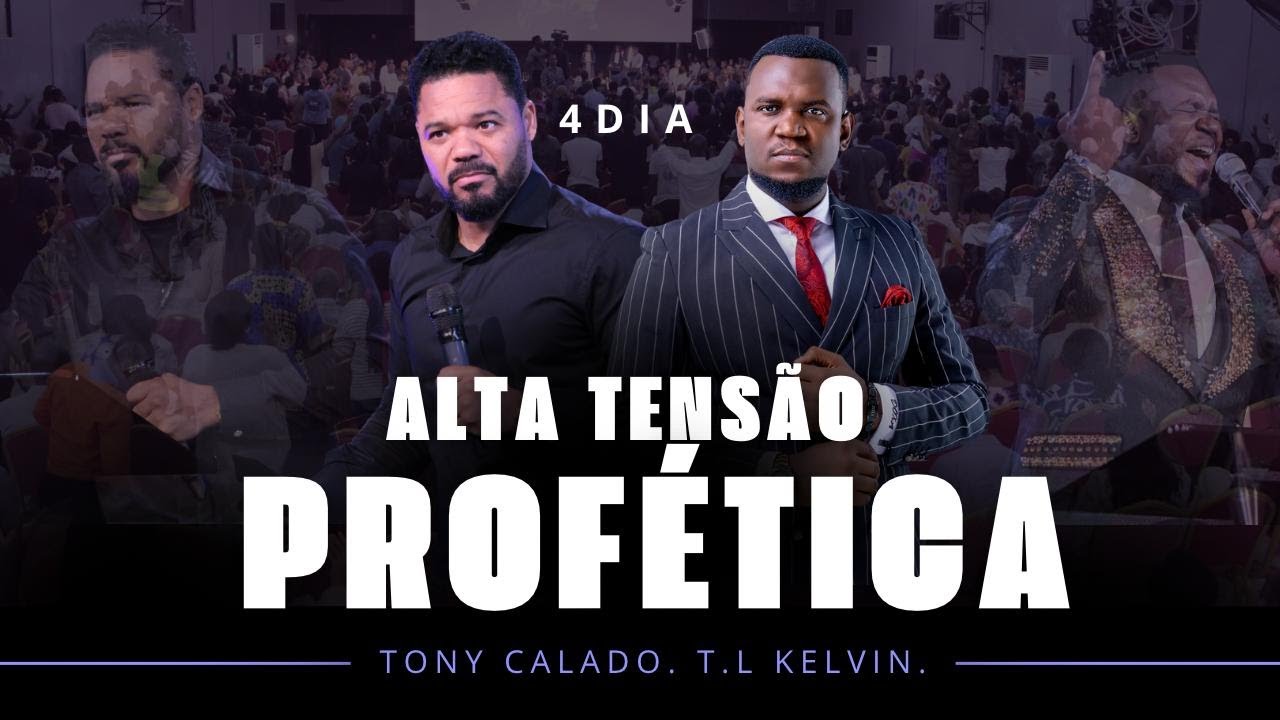 Alta Tensão Profética Profeta Tony Calado E TL Kelvin Dia 4 | Tony Calado
