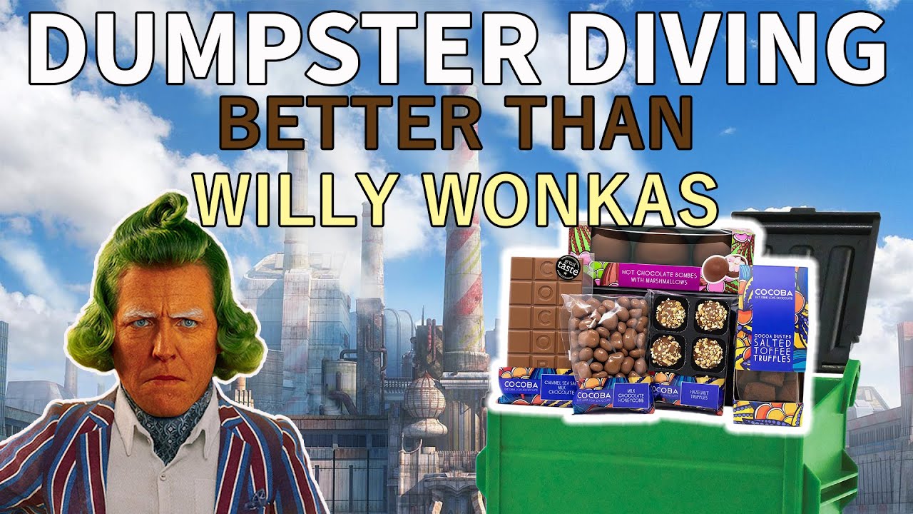 THIS DUMPSTER DIVING TRIP WAS BETTER THAN A VISIT TO WILLY WONKERS CHOCOLATE FACTORY