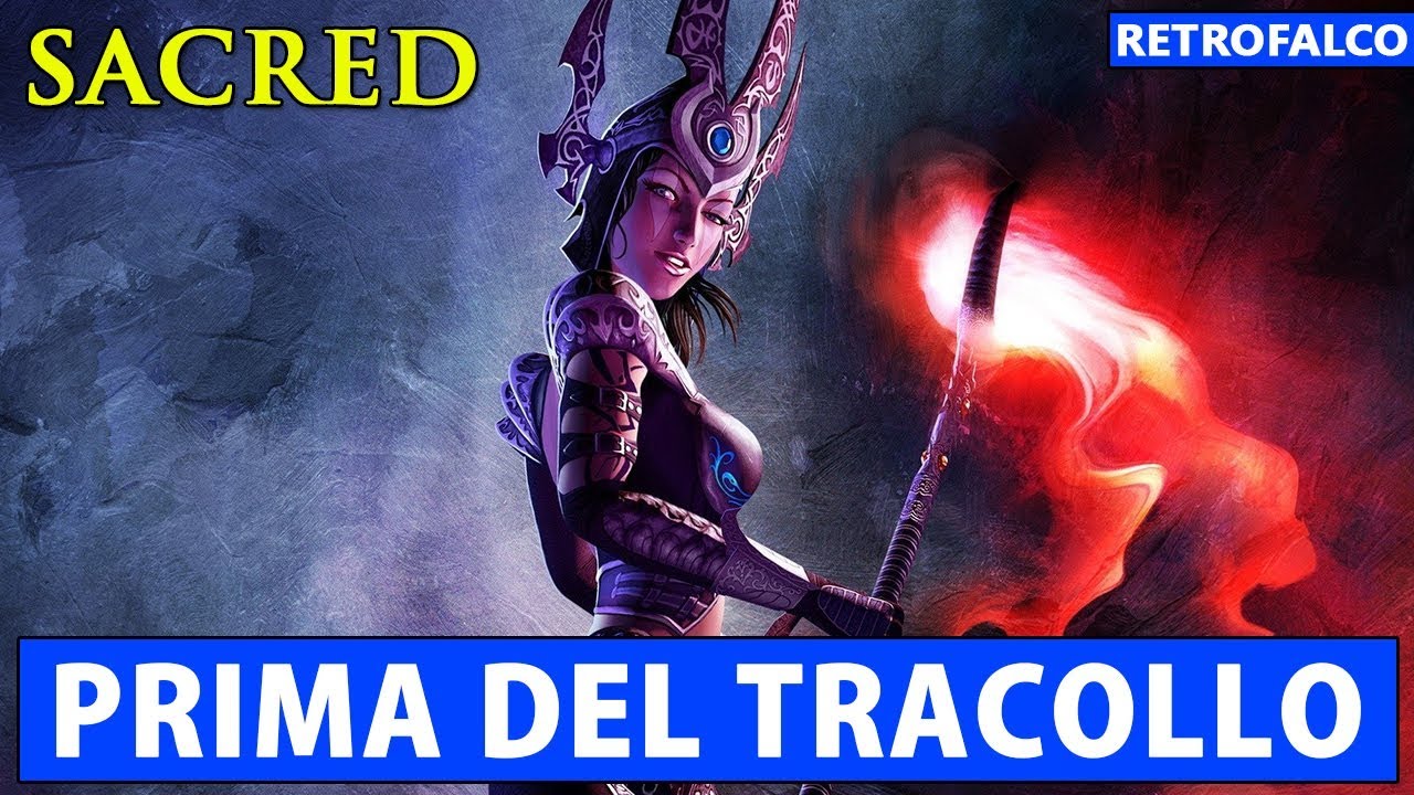 SACRED ► LA GLORIA PRIMA DEL TRACOLLO