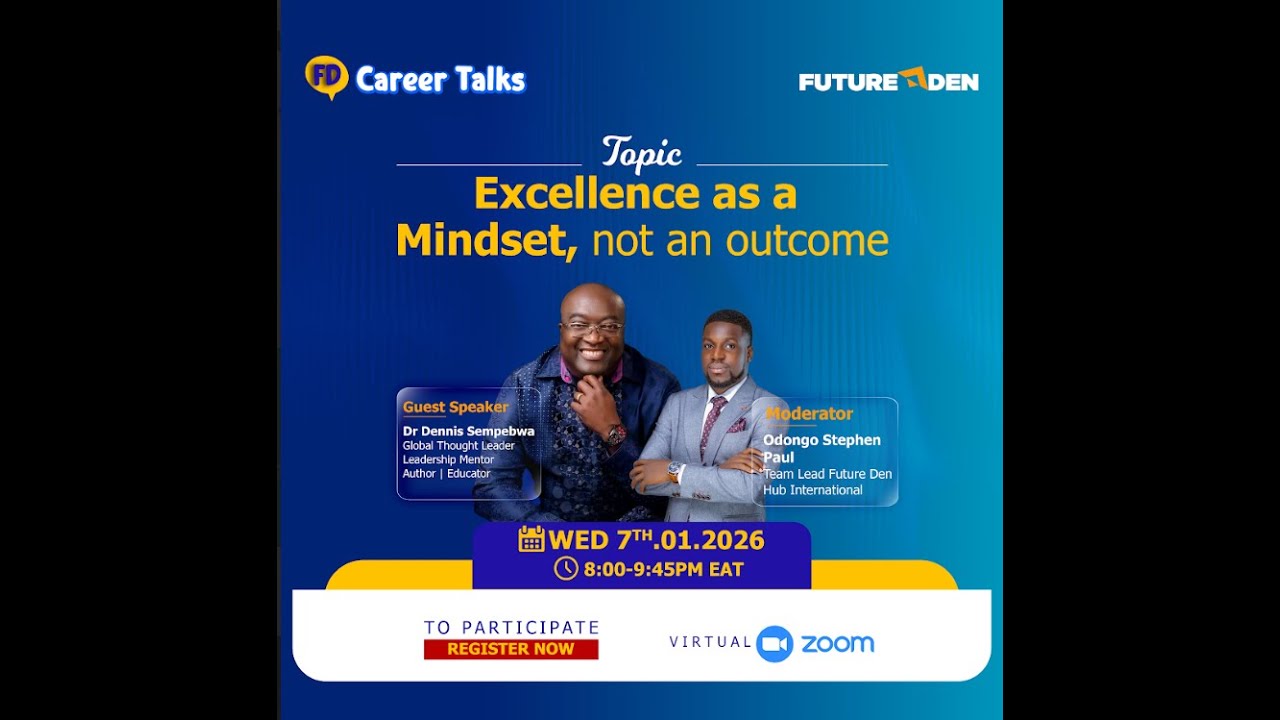 Excellence as a Mindset, Not an Outcome - Dr. Dennis Sempebwa