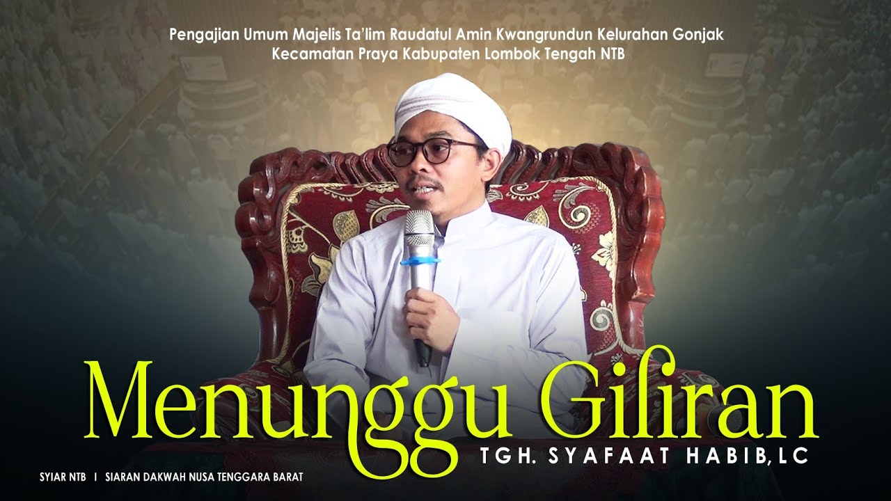 Untung Allah SWT Merahasiakannya ‼️ Tgh. Syafaat Habib, Lc | MT. Raudatul Amin Kwangrundun Praya