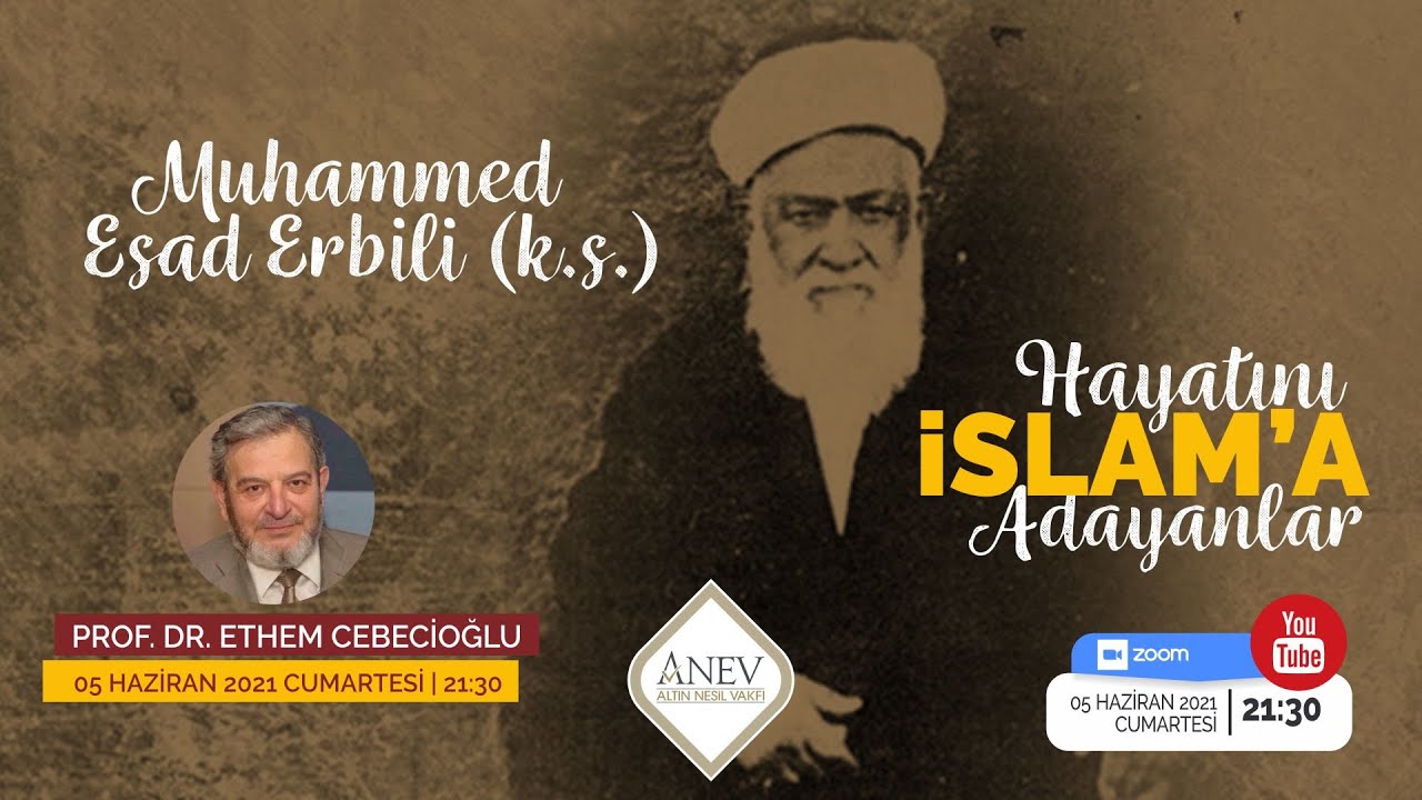 HAYATINI İSLAM'A ADAYANLAR | MUHAMMED ESAD ERBİLİ (k.s.)