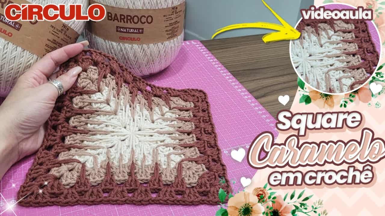 Square Caramelo Fácil em Crochê de forma Rápida e Econômica.