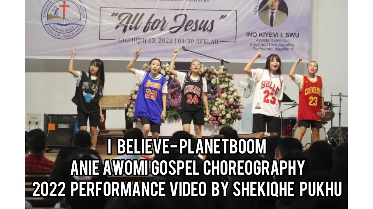 I Believe By Planetboom | Anie Awomi Choreography | 2022 Performance video by Shekiqhe Pukhu DSBC |