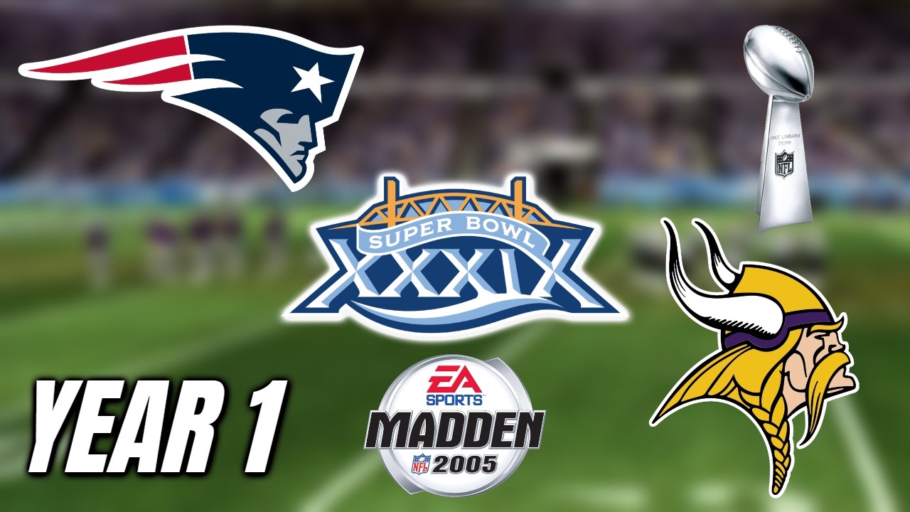 Madden 2005 | Franchise Year 1 - Super Bowl XXXIX: Minnesota Vikings vs. New England Patriots