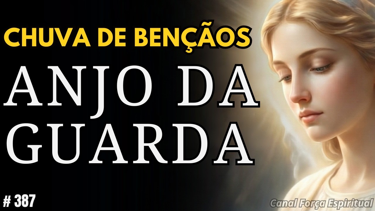 Ora&ccedil;&atilde;o de Gratid&atilde;o ao Anjo da Guarda para Aben&ccedil;oar o Novo Ciclo e Abrir Portas
