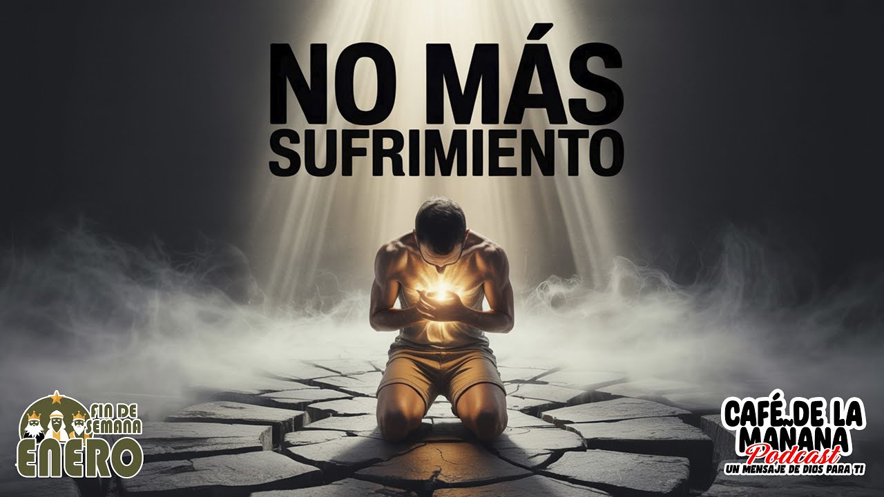🙇‍♀️NO MÁS SUFRIMIENTO🙇‍♀️☕️ Café de la Mañana Fin de Semana☕️🎙EPISODIO 012🎙#podcast