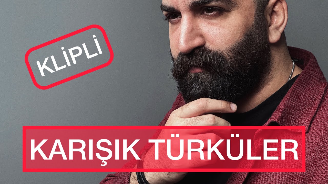 Karışık Türküler (Klipli)