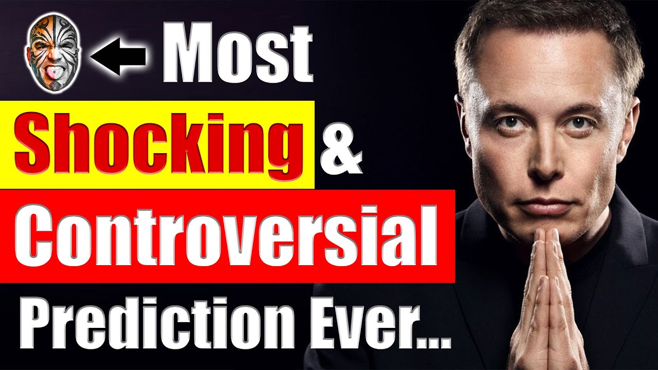 My Most Shocking & Controversial Prediction Ever....About Elon Musk..... Video 4504