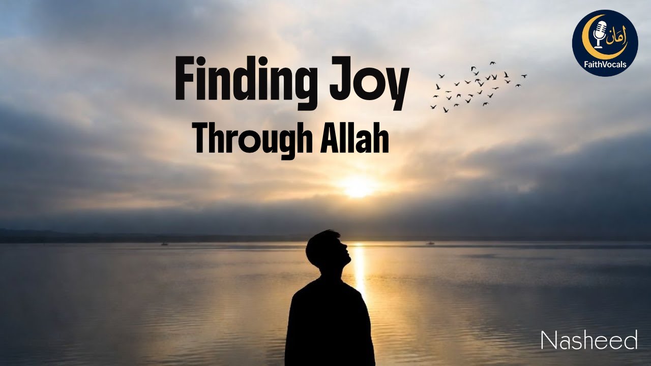 Finding Joy Through Allah | Islamic Nasheed | FaithVocals