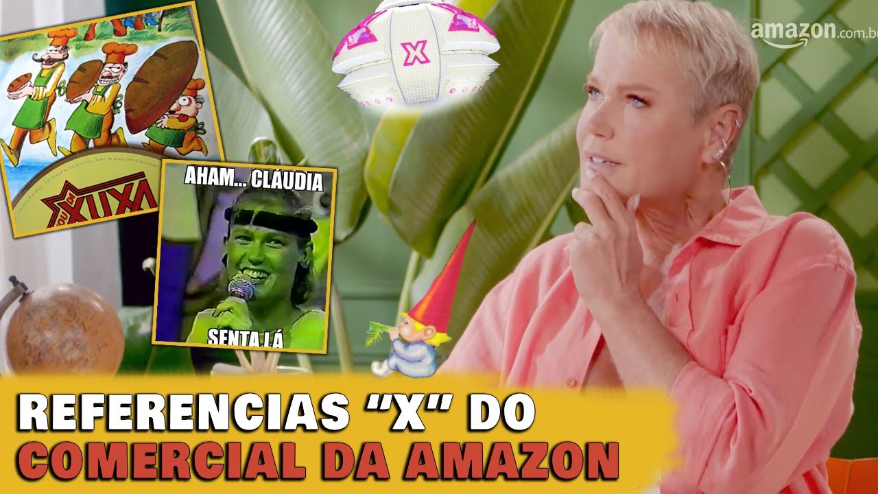 Referências X do comercial da Amazon com a Xuxa