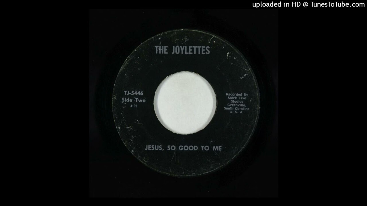 The Joylettes – Jesus, So Good To Me