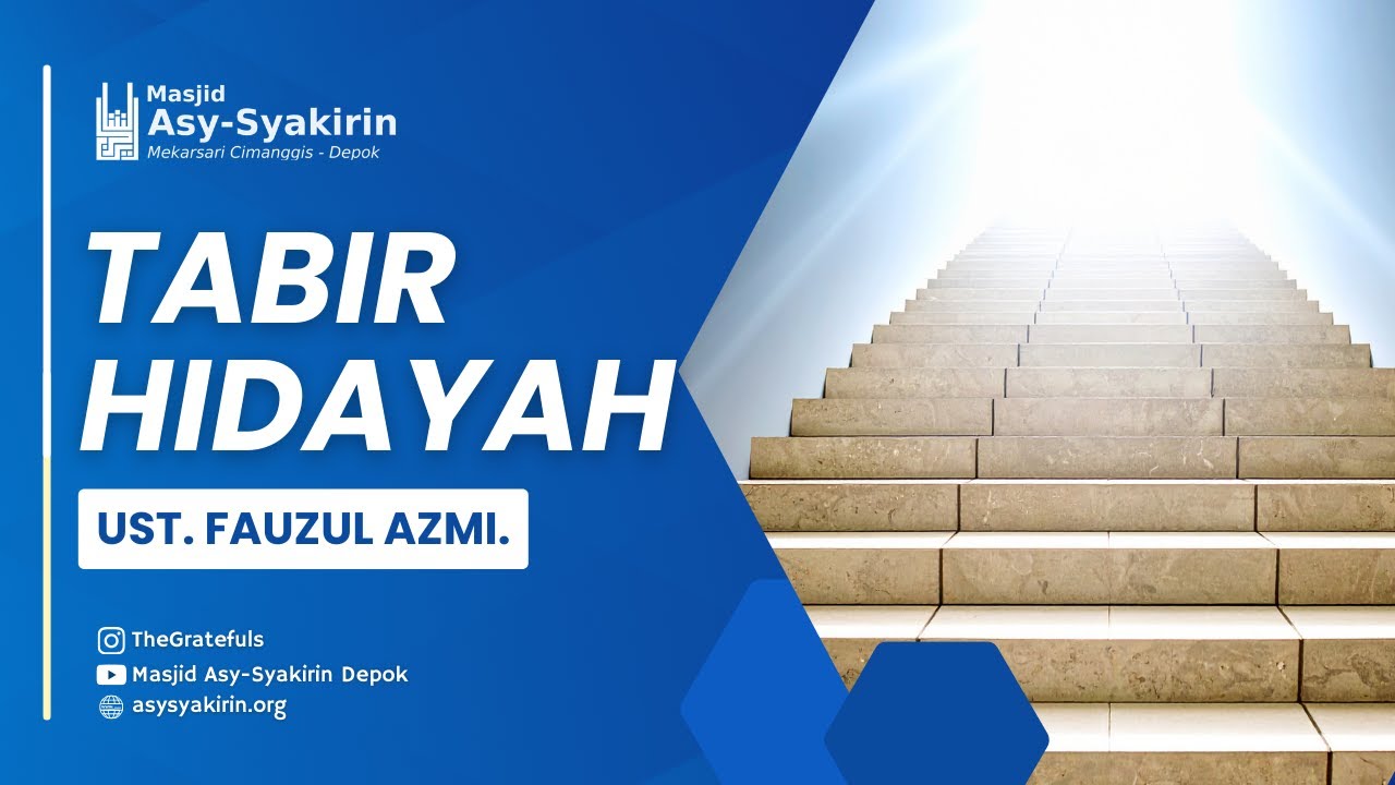 Tabir Hidayah -  Ust. Fauzul Azmi. | 28 Rajab 1447 H | Masjid Asy-Syakirin