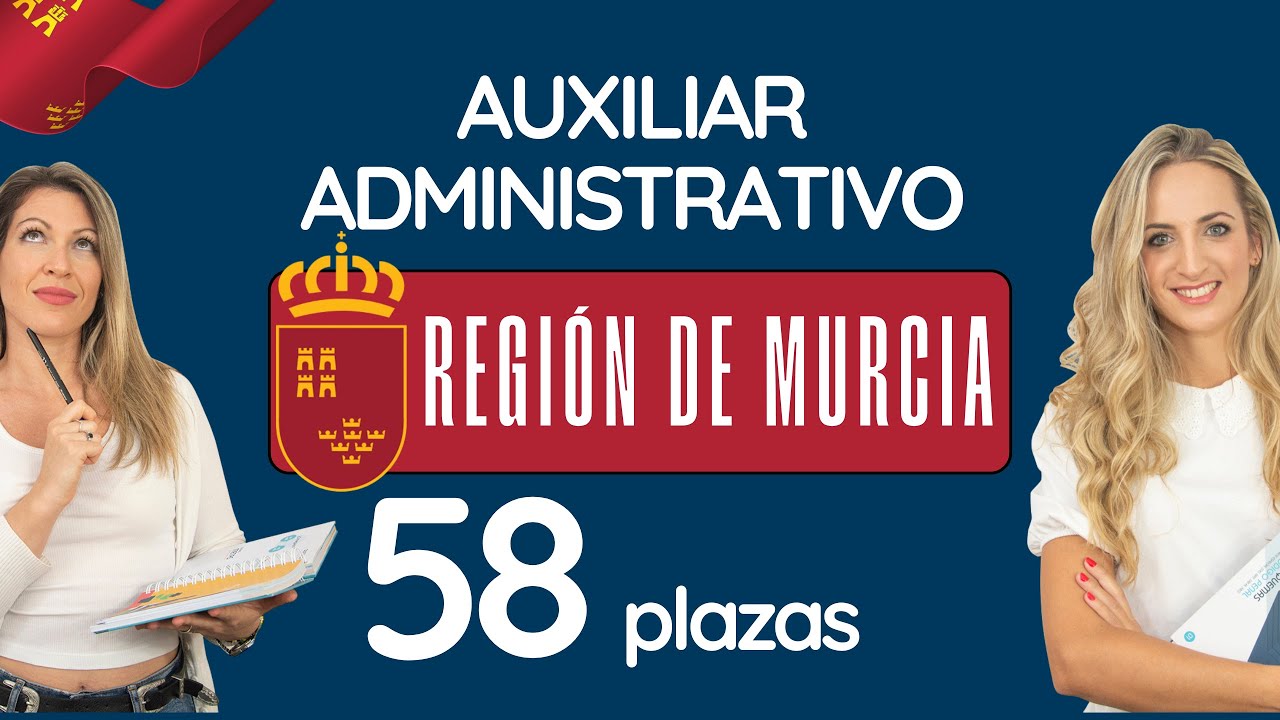 Oposición Auxiliar Administrativo CARM (Región de Murcia). Todo lo que debes saber