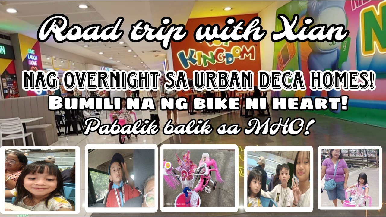 ROAD TRIP WITH XIAN! NAG OVERNIGHT SA URBAN DECA HOMES! MAY BIKE NA SI HEART! PABALIK BALIK SA MHO!