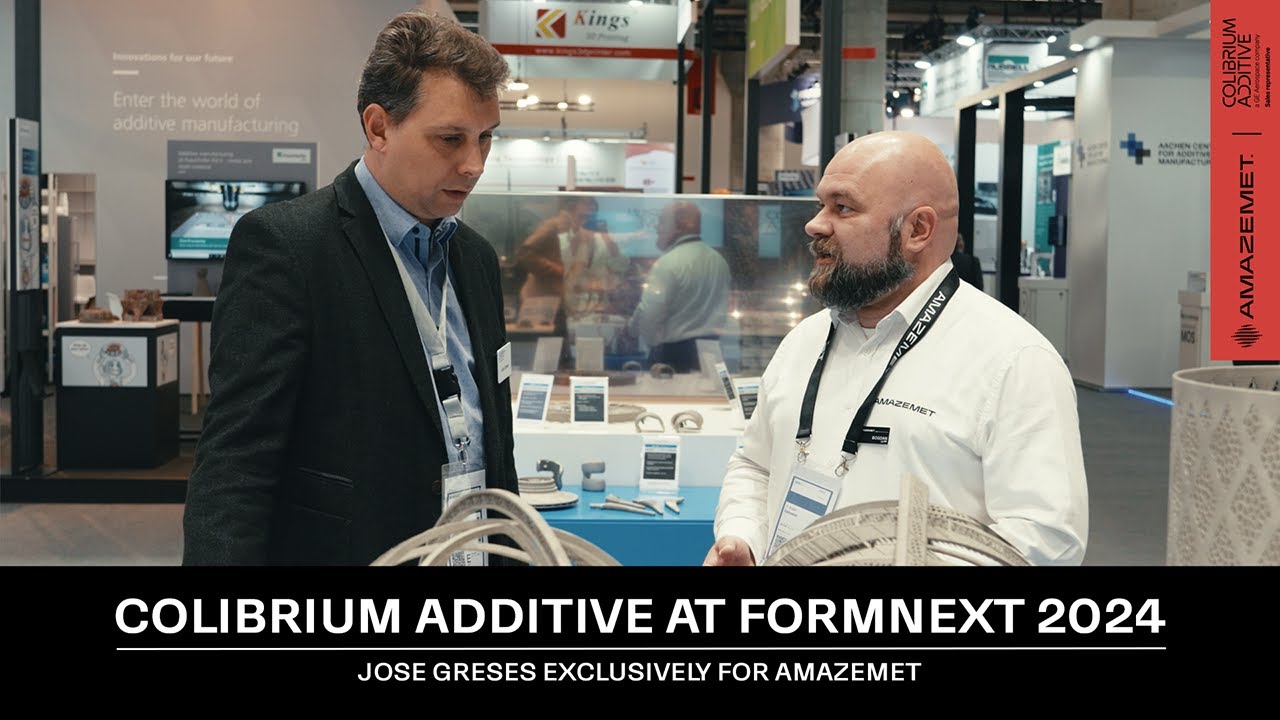 Colibrium Additive at Formnext 2024 | Jose Greses Exclusively For AMAZEMET