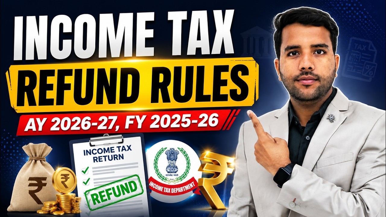 Income Tax Refund Rules 2026-27 कब कैसे और किसे मिलता है रिफंड जानिए सभी नियम