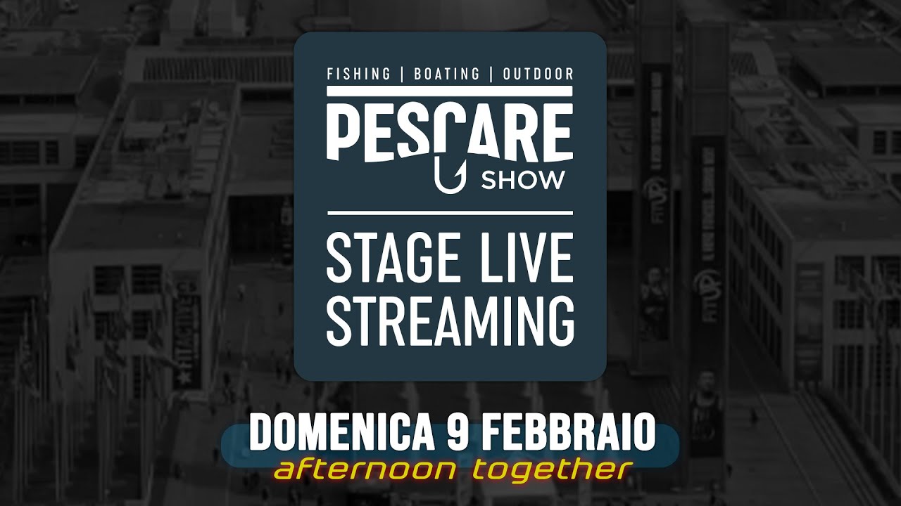 Pescare Show - Stage Live Streaming - Afternoon Together Domenica
