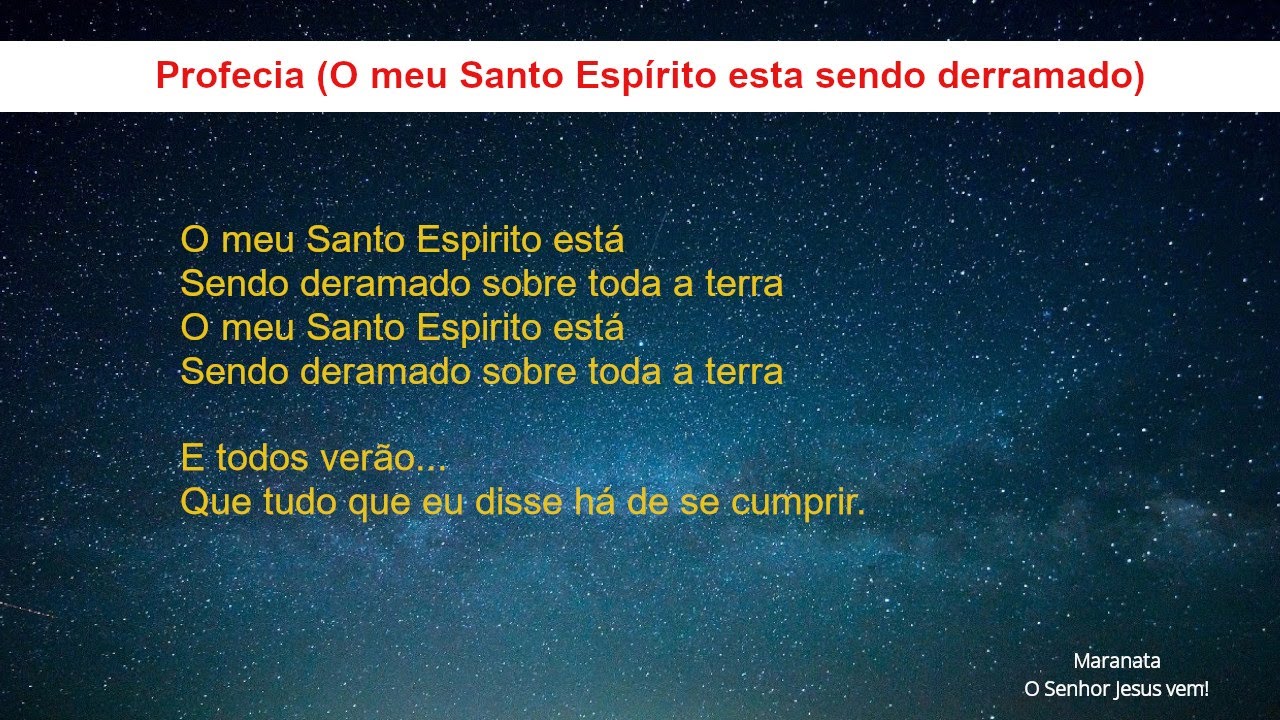 Profecia // Prophecy (O meu Santo Esp&iacute;rito est&aacute; sendo derramado)
