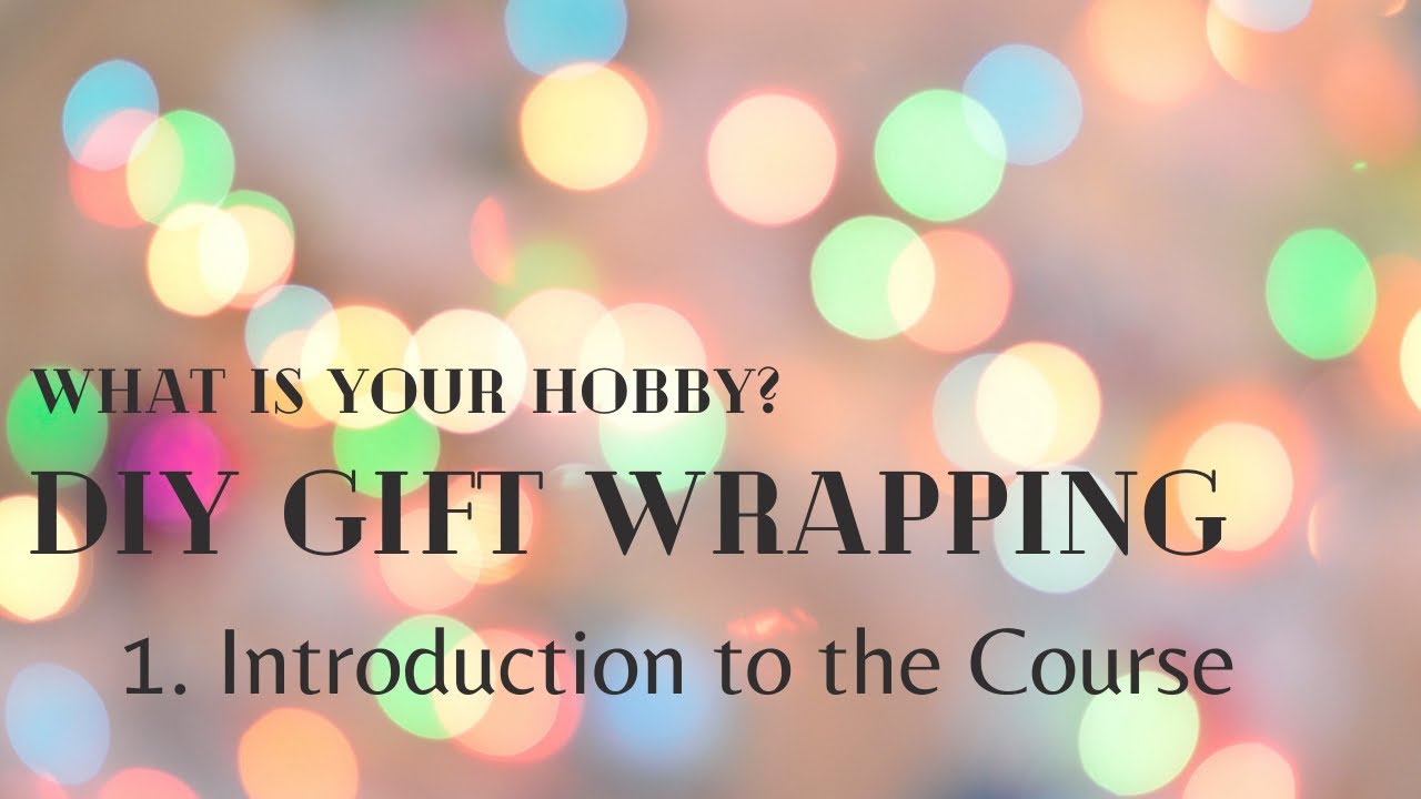 WIYH| Gift Wrapping: Episode 1||Course Introduction|| Materials required for the course