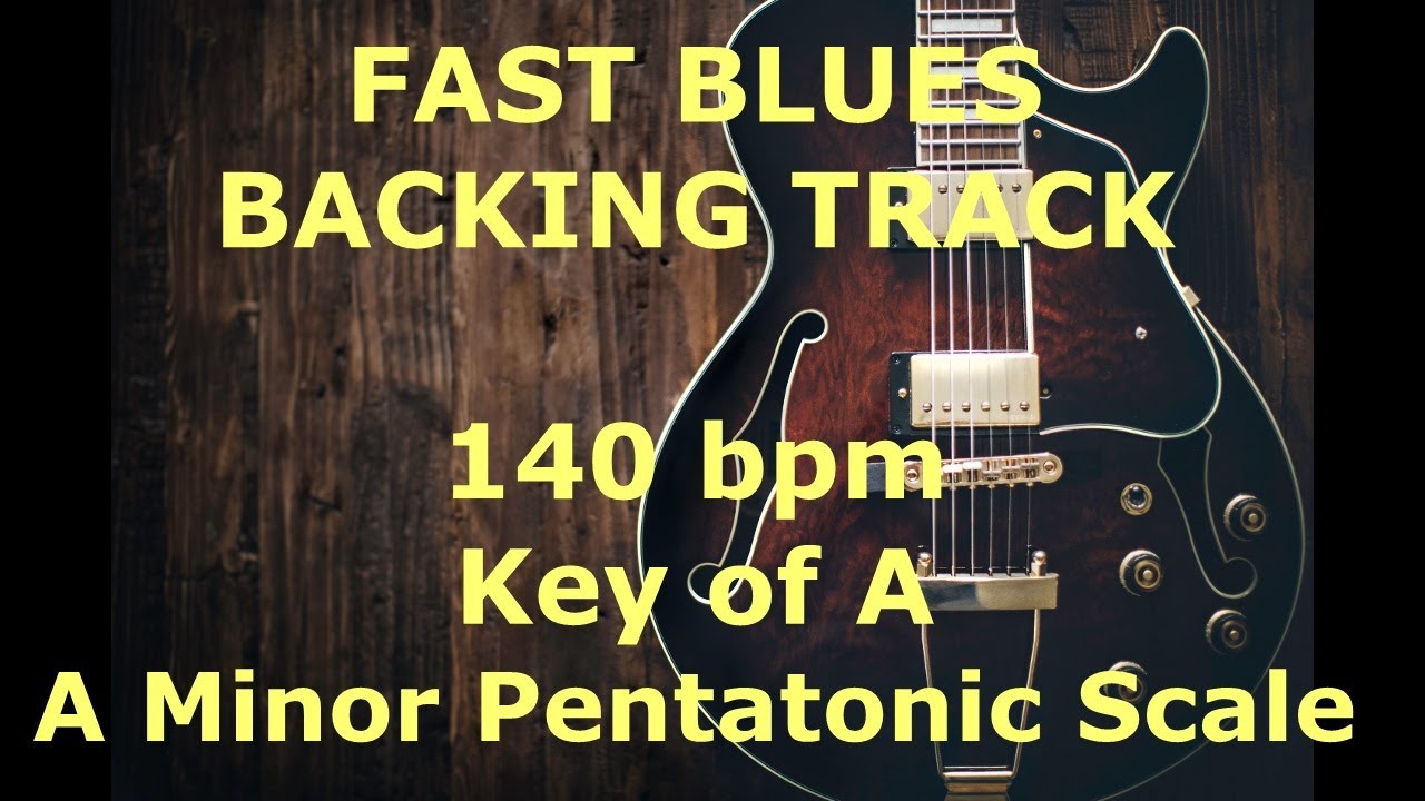 Fast Blues Backing Track - 140 bpm - Key of A (minor pentatonic)