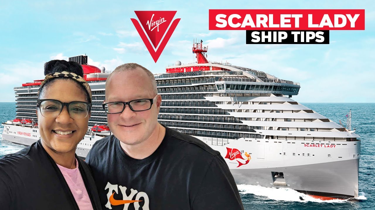 Virgin Voyages Scarlet Lady Ship Tips