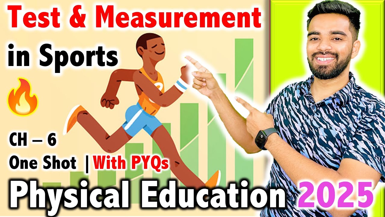 Test and Measurement in Sports | CH - 6 | CBSE Class 12th 2025 🏌️🤾📐🏀🥎