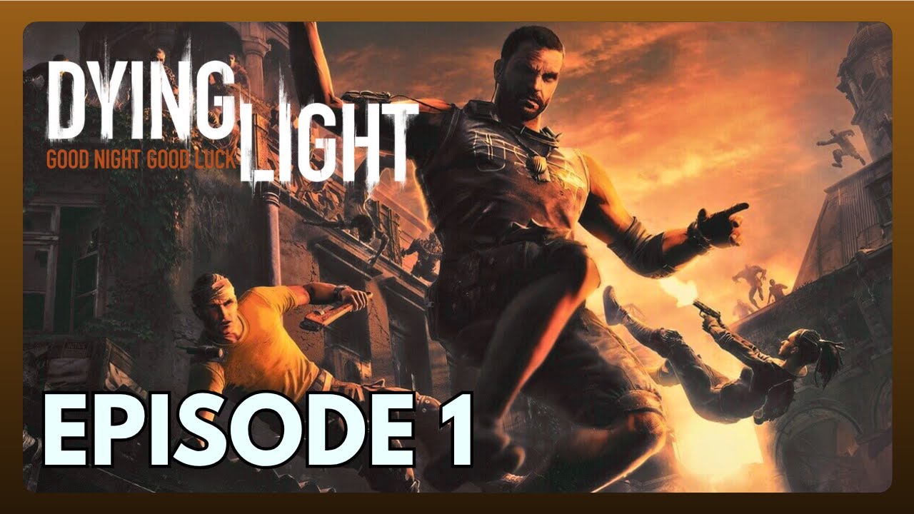 Playing Dying Light 1 Until The Beast Arrives… - Dying Light Walkthrough Ep.1