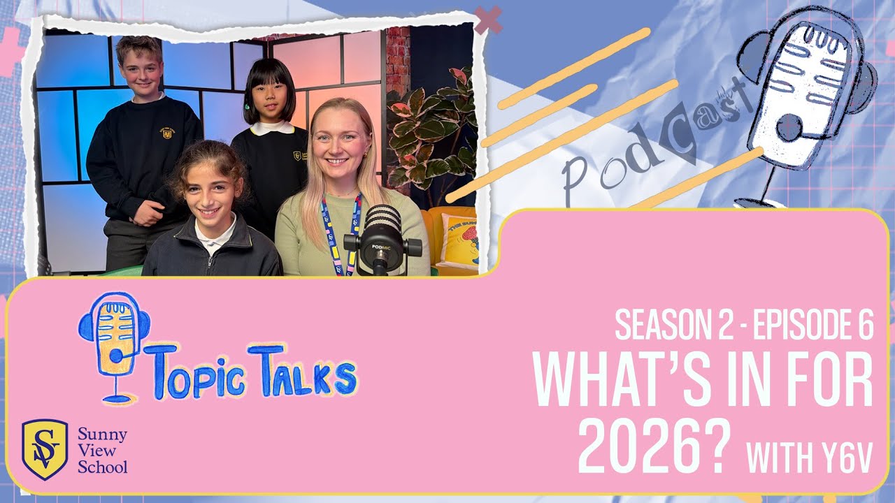 Sunny view Topic Talks Podcast - What's in for 2026?
