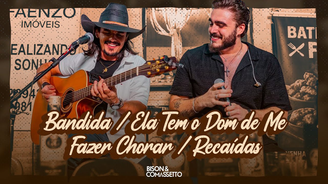 Bison e Comassetto - Bandida/Ela Tem o Dom de Me Fazer Chorar/Recaídas  [ Cru e Sem Frescura 2 ]