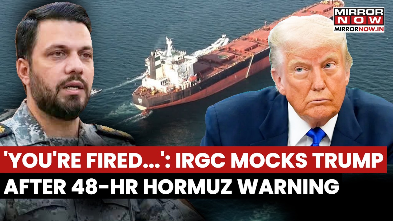 Middle East War: IRGC Taunts Trump After US' 48-Hr Warning On Hormuz Route, Says 'You're Fired!'