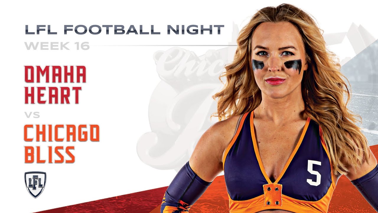 LFL | 2018 | WEEK 16 | OMAHA HEART vs CHICAGO BLISS