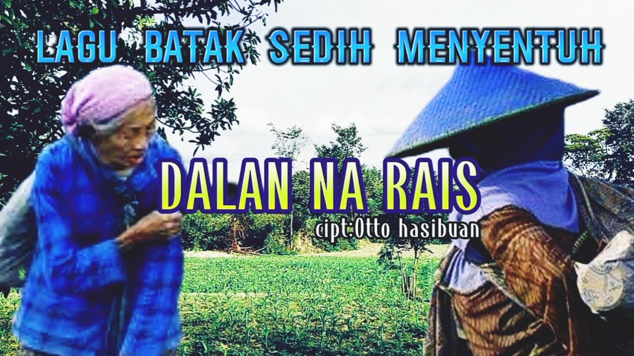 DALAN NA RAIS cipt:Otto Hasibuan