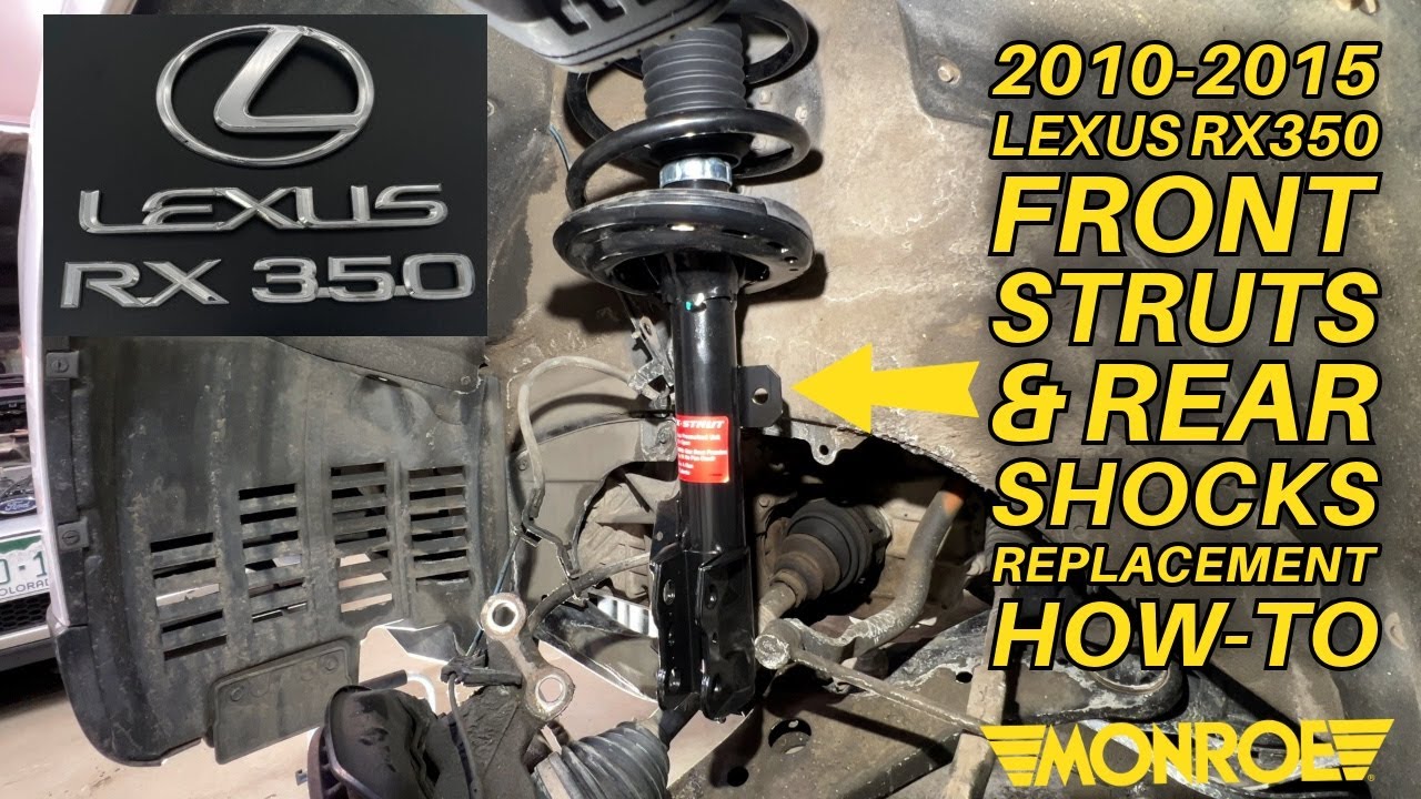 2010-2015 Lexus RX350 Front Struts And Rear Shocks Replacement How-To