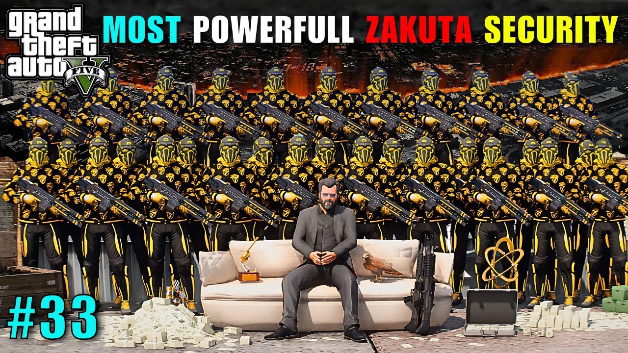 PRESIDENT'S MOST POWERULL ZAKUTA SECURITY | GTA 5 GAMEPLAY #33