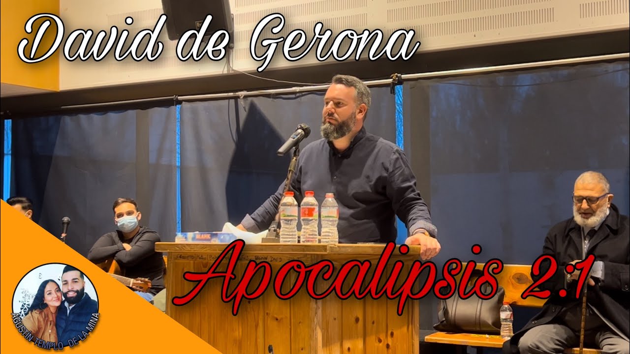 DAVID DE GERONA | Apocalipsis 2:1 | 29/03/2022 | Iglesia de La Mina