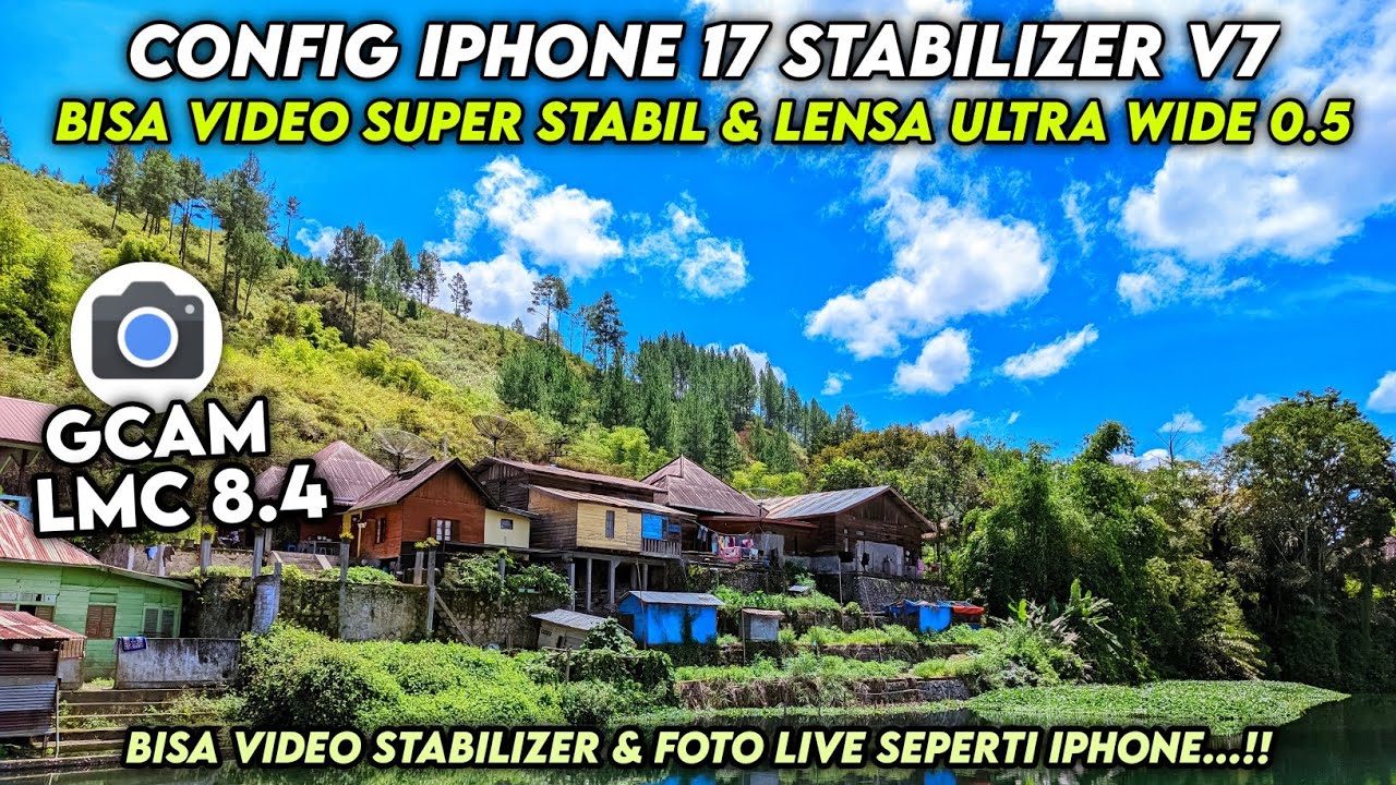 GCAM 8.4 SUPER CONFIG ‼️ Gcam Lmc 8.4 Config iPhone 17 Stabilizer v7, bisa video stabil & 0.5 🔥