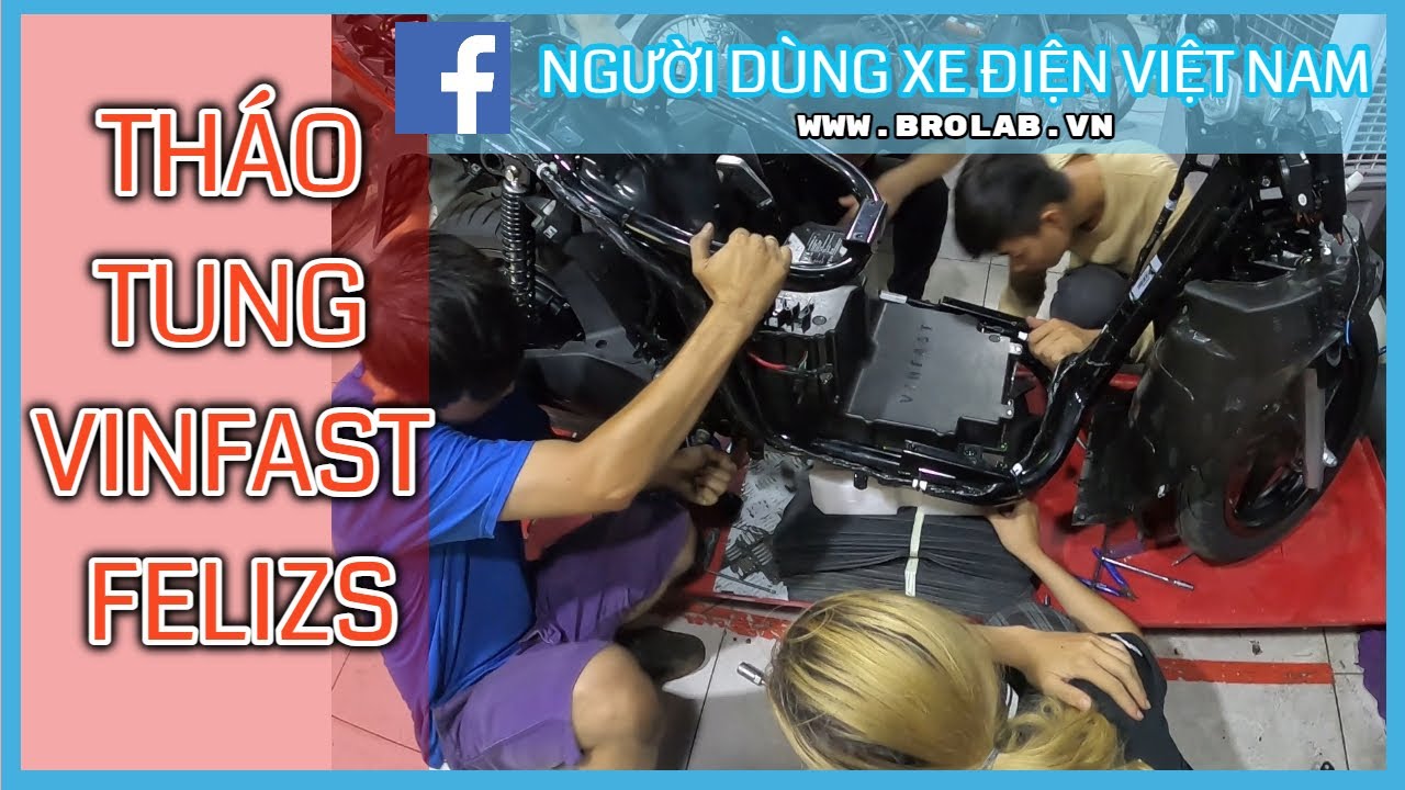 [HOT] Lần Đầu Hướng Dẫn Tháo Tung Xe Điện Vinfast FelizS | Hưng Xe Điện