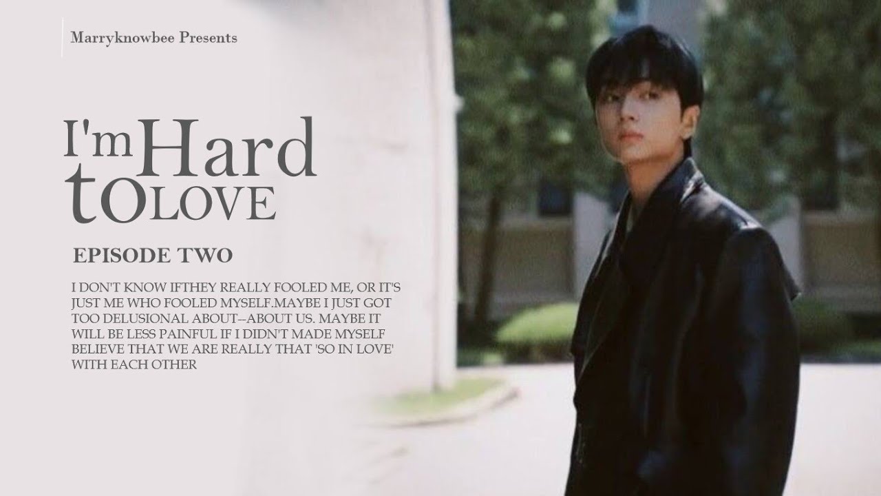 [2/6] The broken guy | I'm Hard To Love | Enhypen Jay ff | Episode Two