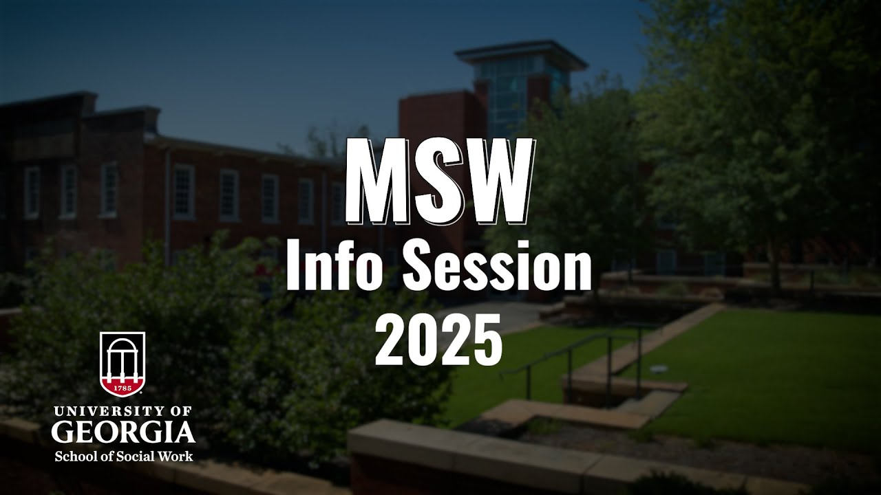 UGA MSW Program: 2025 Info Session
