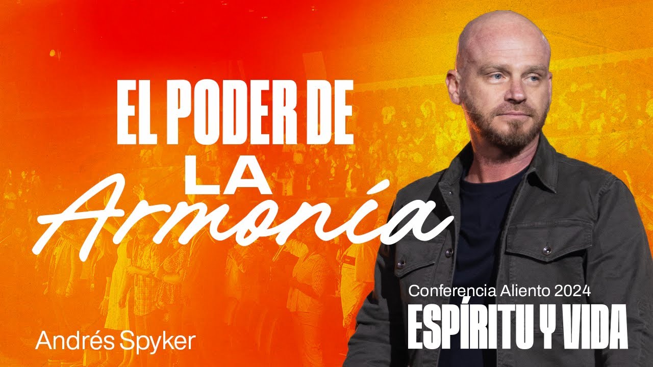 El Poder de la Armonía! | Andrés Spyker | Conferencia Aliento 2024