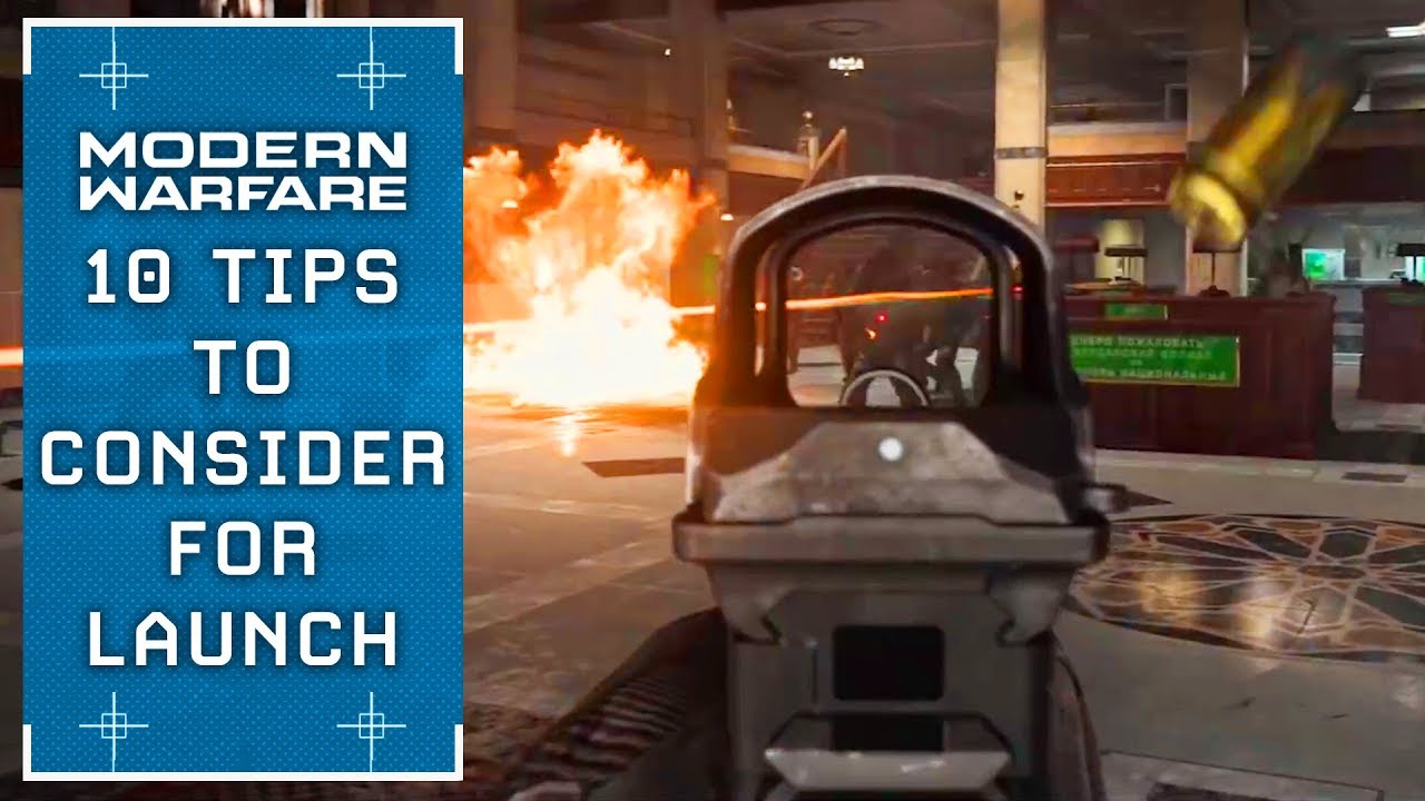 Modern Warfare: 10 Tips for Launch
