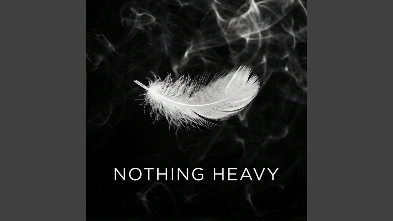 Nothing Heavy