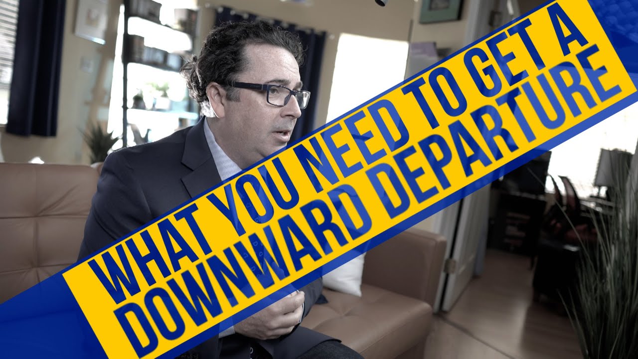What You Need to Get a Downward Departure