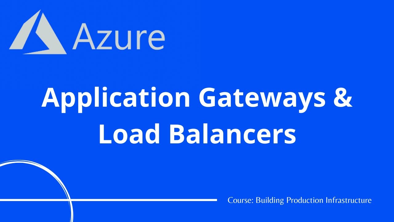 Azure #14 - Application Gateways & Load Balancers | Azure Tutorial