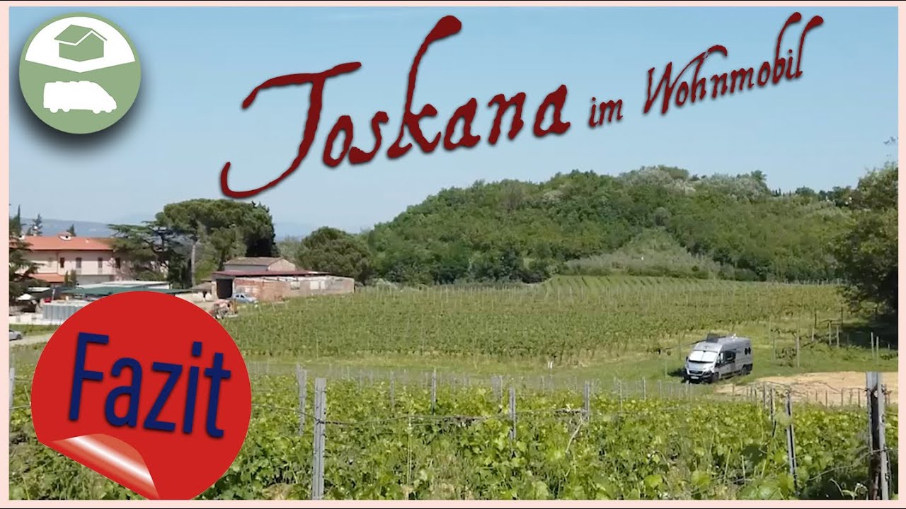 Toskana im Wohnmobil - Fazit