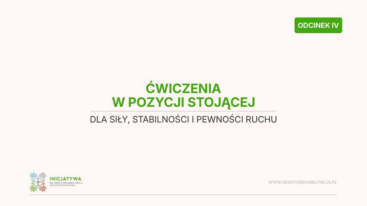 #AutoRehabilitacja. Ćwiczenia w pozycji stojącej – dla siły, stabilności i pewności ruchu.
