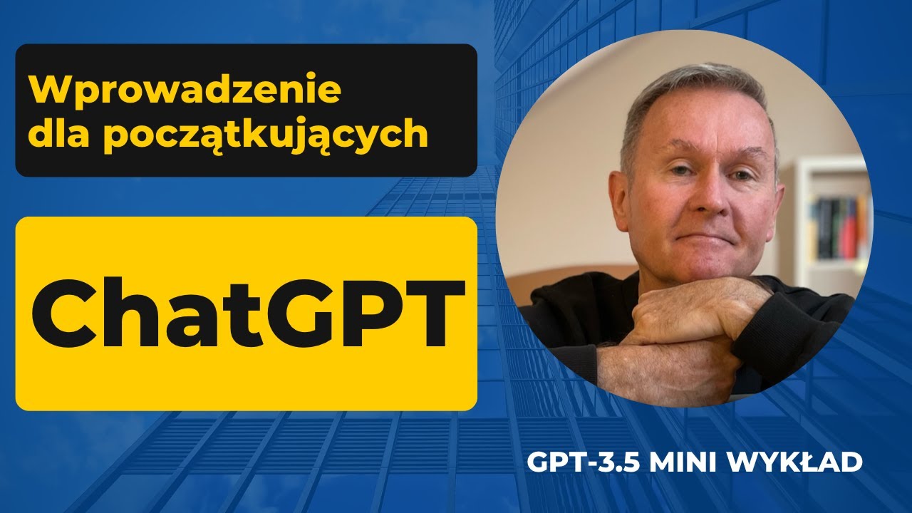 ChatGPT - Wstęp dla Początkujących | GPT | Mini Wykład