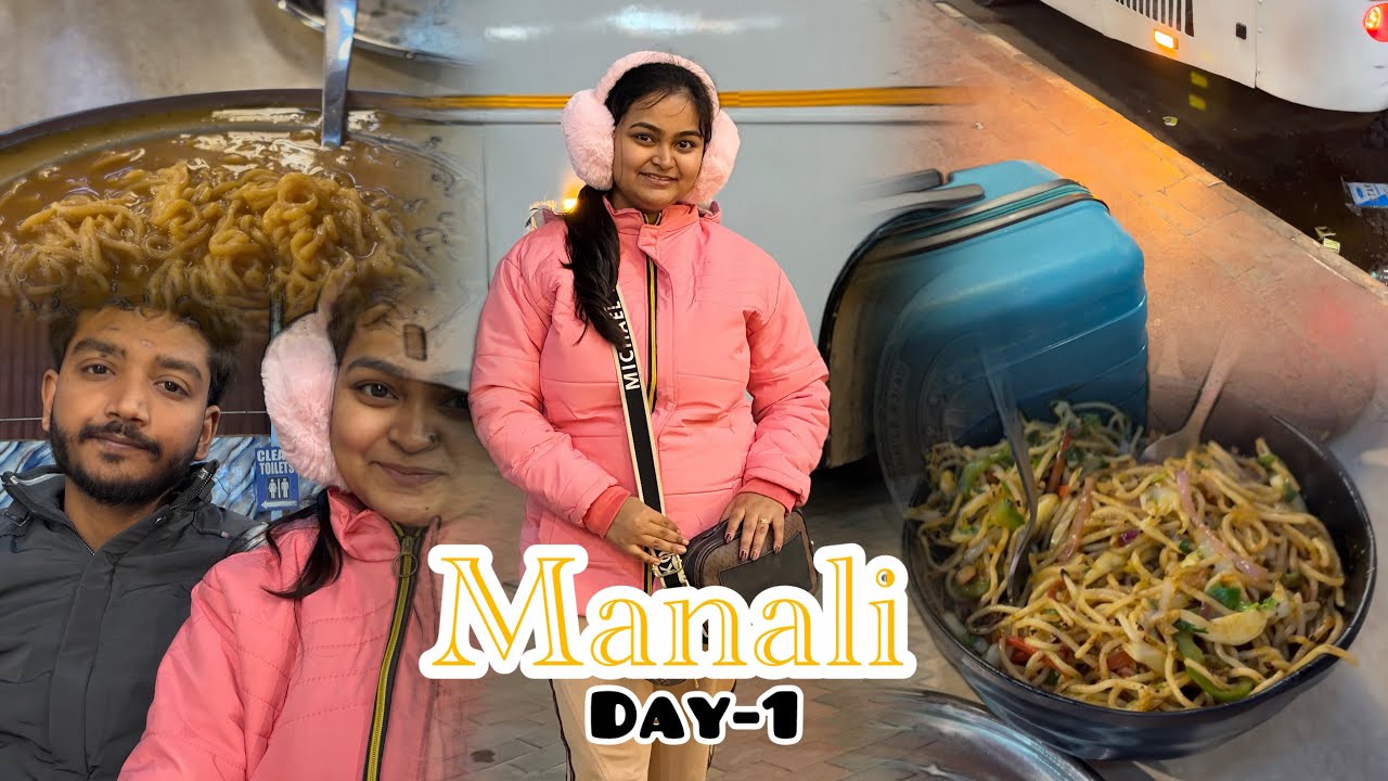 Manali Day 1